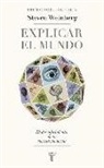 Steven Weinberg - Explicar el mundo