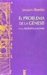 Jacques Derrida - El problema de la génesis : en la filosofía de Husserl