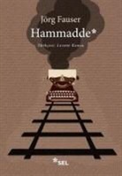 Jörg Fauser - Hammadde