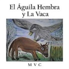 Mvc - El Águila Hembra y La Vaca