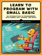 Maje Marji, Majed Marji, Majed Price Marji, Marji Majed, Ed Price - Learn to Program with Small Basic
