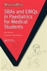 MD Facp Facc Sharma, Neel Sharma - Sbas and Emqs in Paediatrics for Medical Students