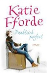 Katie Fforde - Praktisch perfect / druk 4