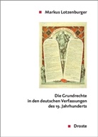 Markus Lotzenburger - Die Grundrechte in den deutschen Verfassungen des 19. Jahrhunderts