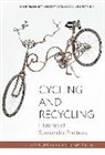 Ruth Trischler Oldenziel, Ruth Oldenziel, Oldenziel Ruth, Helmuth Trischler, Trischler Helmuth - Cycling and Recycling