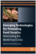 Chandra Madramootoo, Chandra (Dean of the Faculty of Agric Madramootoo, Chandra A. Madramootoo, Chandra Madramootoo, Chandra A. Madramootoo - Emerging Technologies for Promoting Food Security