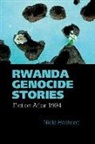 Nicki Hitchcott, Nicki (School of Modern Languages/frenc Hitchcott, Nicki (School of Modern Languages/French Hitchcott - Rwanda Genocide Stories
