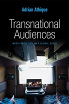 a Athique, Adrian Athique, Athique Adrian - Transnational Audiences - Media Reception on a Global Scale