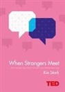 Kio Stark, Kio Stark, Stark Kio - When Strangers Meet