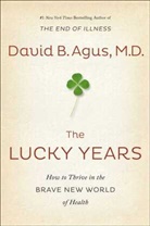 David B Agus, David B (Dr.) Agus, David B. Agus, David B Agus - Lucky Years