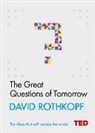 David Rothkopf, David J. Rothkopf, Rothkopf David J. - The Great Questions of Tomorrow