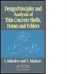 Iakov Iskhakov, Iakov (Ariel University Iskhakov, Iakov Ribakov Iskhakov, Iskhakov Iakov, Yuri Ribakov, Yuri (Ariel University Ribakov... - Design Principles and Analysis of Thin Concrete Shells, Domes and