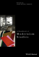 Jean Michel Rabat, Jean-Michel Rabat, Jean-Michel Rabate, Jean-Michel Rabaté - Handbook of Modernism Studies