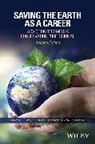 Aram Calhoun, Aram J K Calhoun, Aram J. K. Calhoun, Calhoun Aram J. K., Malcolm L Hunter, Malcolm L. Hunter... - Saving the Earth As a Career