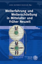 Anna Kathrin Bleuler, Anna-Kathrin Bleuler, Ann Kathrin Bleuler, Anna Kathrin Bleuler, Klingbeil, Klingbeil - Welterfahrung und Welterschließung in Mittelalter und Früher Neuzeit