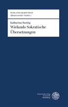 Katharina Roettig - Wielands Sokratische Übersetzungen