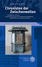 Markus Wiegandt - Chronisten der Zwischenwelten