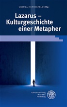 Ursul Hennigfeld, Ursula Hennigfeld - Lazarus - Kulturgeschichte einer Metapher