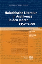 Vladislav Slepoy, Vladislav Zeev Slepoy - Halachische Literatur in Aschkenas in den Jahren 1350-1500