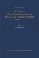 Melanie Döge - Der Entwurf eines Handelsgesetzbuches für die Stadt Frankfurt am Main von 1811 - 2: Text und Materialien