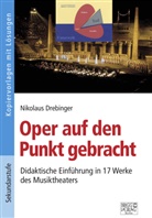 Nikolaus Drebinger - Oper auf den Punkt gebracht, m. PowerPoint-CD-ROM