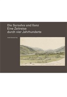 André Schenker, André Schenker-Nay - Die Surselva und Ilanz