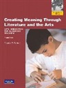 Claudia E. Cornett - Creating Meaning Through Literature and the Arts