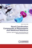 Bashir Ahmad Malik - Novel Coordination Compounds of Bioinorganic and Medicinal Relevance