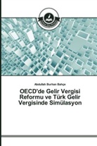 Abdullah Burhan Bahçe - OECD'de Gelir Vergisi Reformu ve Türk Gelir Vergisinde Simülasyon