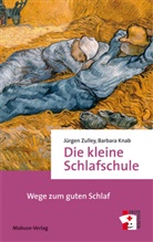 Barbar Knab, Barbara Knab, Jürge Zulley, Jürgen Zulley - Die kleine Schlafschule