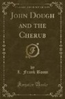 L. Frank Baum - John Dough and the Cherub
