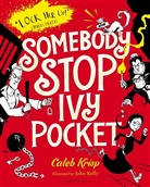 Caleb Krisp, Krisp Caleb, John Kelly - Somebody Stop Ivy Pocket