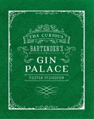 Tristan Stephenson, Stephenson Tristan - The Curious Bartender's Gin Palace