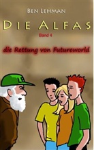 Ben Lehman - Die Rettung von Futureworld