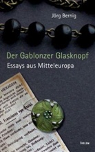 Jörg Bernig, Jörg Berning - Der Gablonzer Glasknopf