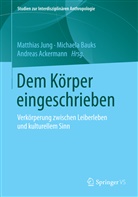Andreas Ackermann, Michael Bauks, Michaela Bauks, Matthias Jung - Dem Körper eingeschrieben