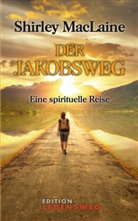 Shirley MacLaine - Der Jakobsweg