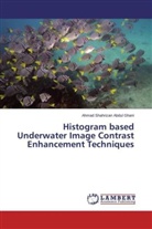 Ahmad Shahrizan Abdul Ghani - Histogram based Underwater Image Contrast Enhancement Techniques