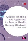 Marc Roberts - Critical Thinking and Reflection for Mental Health Nursing Students