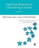 Windy Dryden, Jason Jones, Peter Trower, Peter Jones Trower - Cognitive Behavioural Counselling in Action