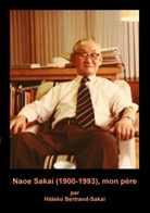 Hideko Bertrand-Sakai - Naoe Sakai (1900-1993)