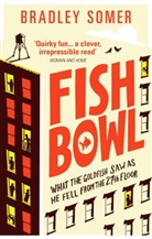 Bradley Somer - Fishbowl