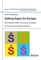 Bernd Kappenberg, Andrea Umland, Andreas Umland - Setting Signs for Europe