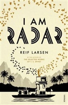 Reif Larsen, Larsen Reif - I am Radar
