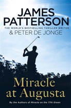 Peter de Jonge, James Patterson - Miracle at Augusta