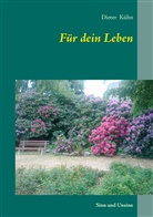 Dieter Kühn - Für dein Leben