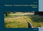 Peter Dreier - Wanderreiten - Therapie für Leib und Seele - Bildband zum Tagebuch