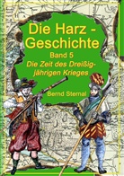 Bernd Sternal - Die Harz - Geschichte