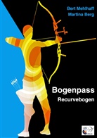 Martina Berg, Ber Mehlhaff, Bert Mehlhaff - Bogenpass für Recurvebogen