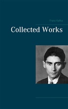 Franz Kafka - Collected Works